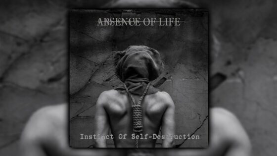 Absence Of Life - Instinct of Self Destruction